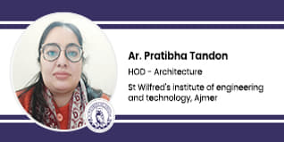 St Wilfred's Institute of Engineering and Technology, Ajmer, Head of Architecture Department: Ar. Pratibha Tandon Interview